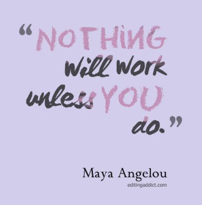 quotescover-JPG-96 Maya Angelou nothing will work