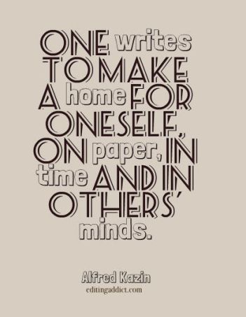 2016.01. quotescover-JPG-34 Alfred Kazin write to make a home on paper